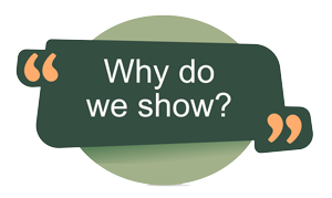 Why do we Show?